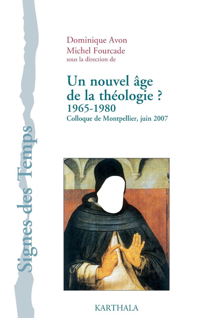 Couverture du livre « NOUVEL AGE DE LA THEOLOGIE ? 1965-1980 (UN). COLLOQUE DE MONTPELLIER, JUIN 2007 » de Xxx, librairie Les Contes Infusés à Corte