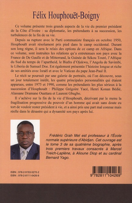Quatrième de couverture de « FELIX HOUPHOUET-BOIGNY. LA FIN ET LA SUITE »