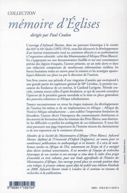 Quatrième de couverture de « PERES BLANCS AU TEMPS DE LA CONQUETE COLONIALE (LES). HISTOIRE DES MISSIONNAIRES D'AFRIQUE 1892-1914 »