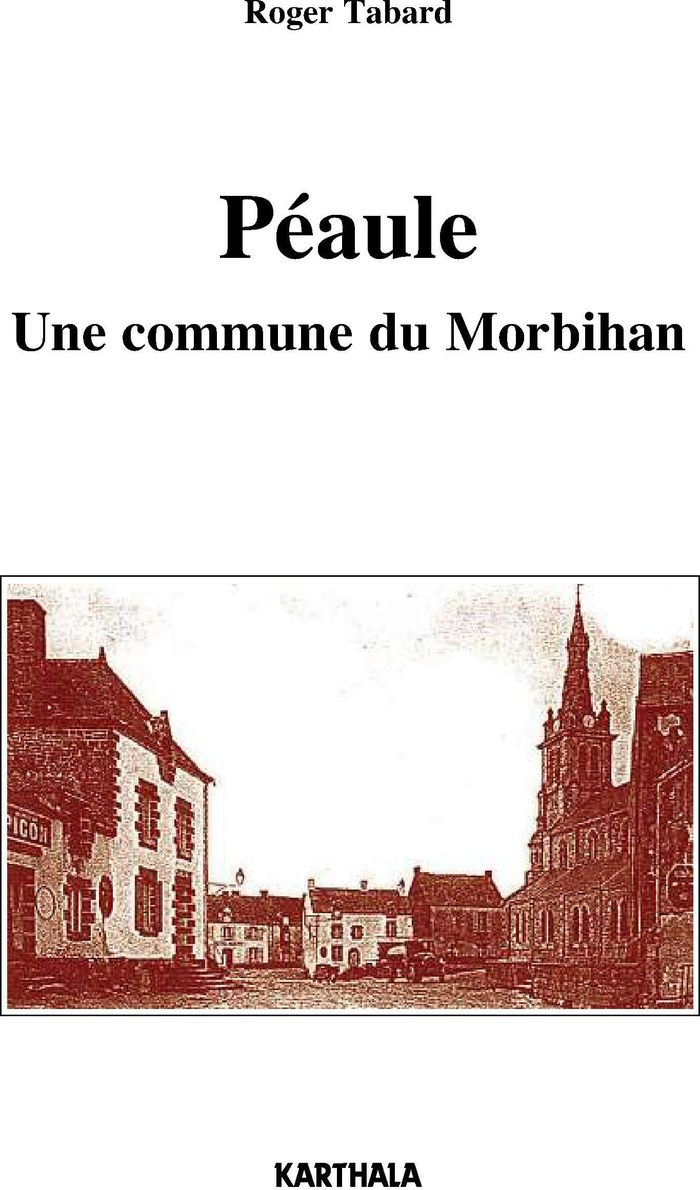 Couverture du livre « PEAULE. UNE COMMUNE DU MORBIHAN » de Xxx, librairie Les Contes Infusés à Corte