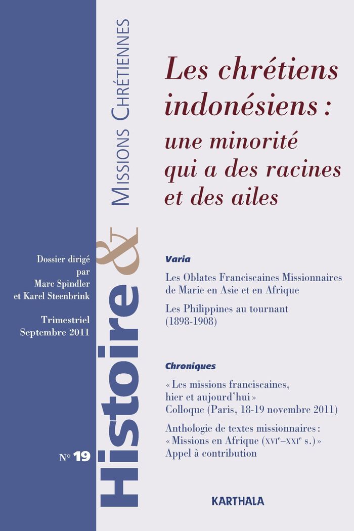 Couverture du livre « HISTOIRE ET MISSIONS CHRETIENNES N-019. LES CHRETIENS INDONESIENS : UNE MINORITE QUI A DES RACINES E », librairie Les Contes Infusés à Corte