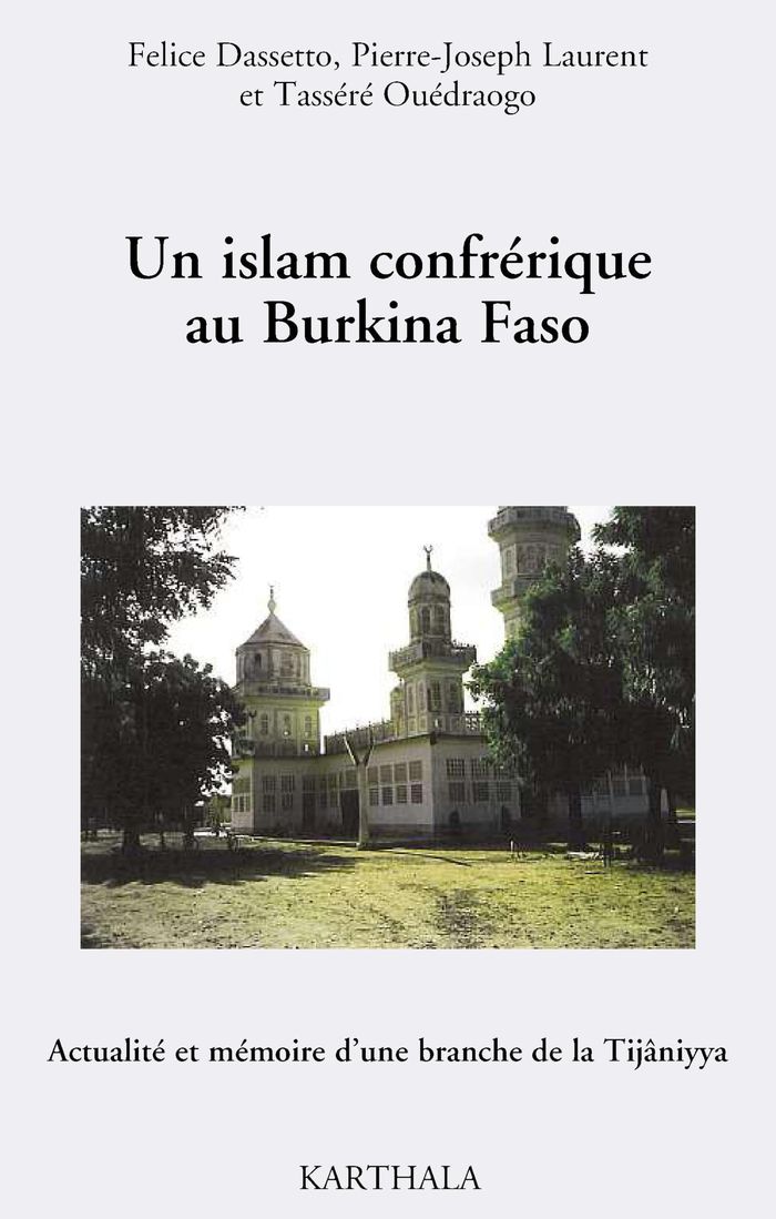 Couverture du livre « UN ISLAM CONFRERIQUE AU BURKINA FASO. ACTUALITE ET MEMOIRE D'UNE BRANCHE DE LA TIJANIYYA » de Xxx, librairie Les Contes Infusés à Corte