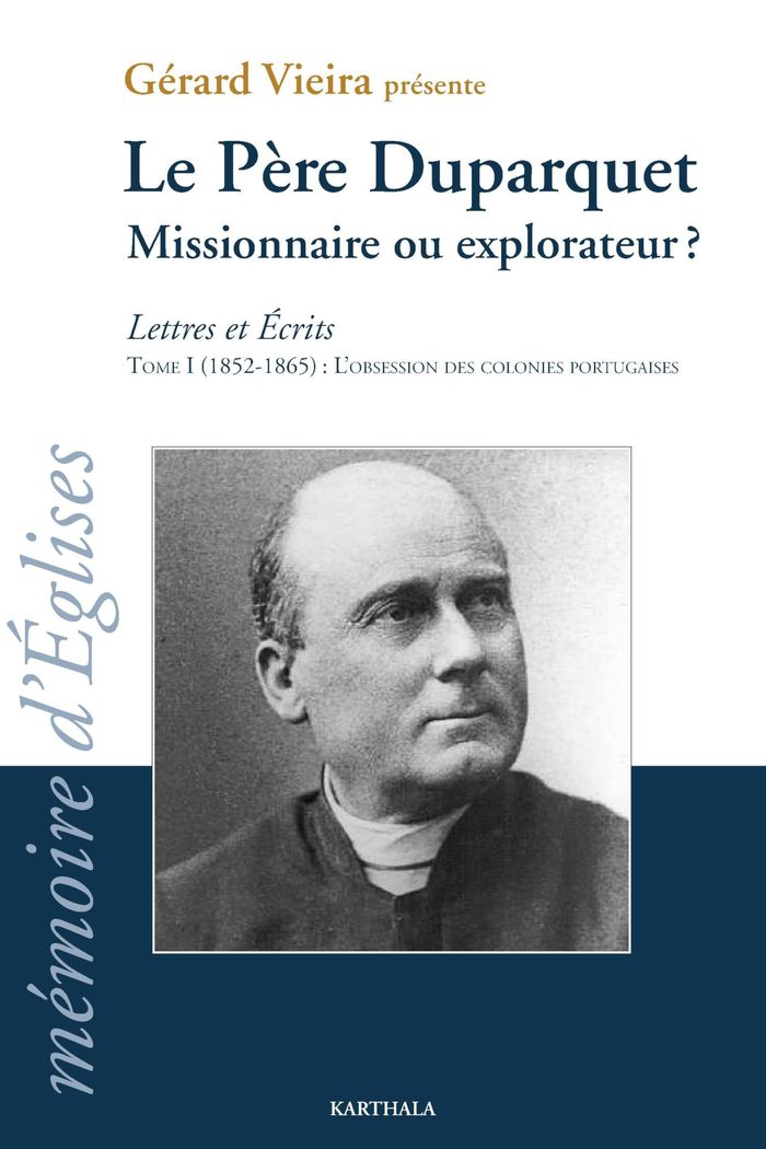 Couverture du livre « LE PERE DUPARQUET MISSIONNAIRE OU EXPLORATEUR ? - LETTRES ET ECRITS. TOME I (1852-1865) : L'OBSESSIO » de Xxx, librairie Les Contes Infusés à Corte