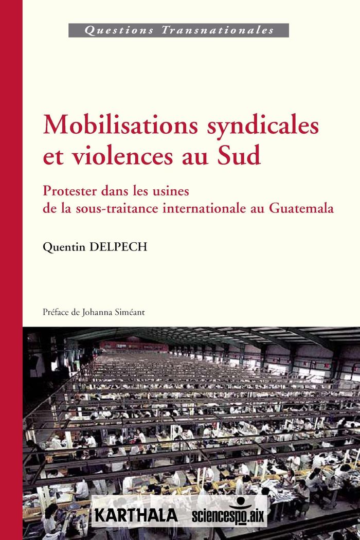 Couverture du livre « MOBILISATIONS SYNDICALES ET VIOLENCES AU SUD. PROTESTER DANS LES USINES DE LA SOUS-TRAITANCE INTERNA » de Xxx, librairie Les Contes Infusés à Corte