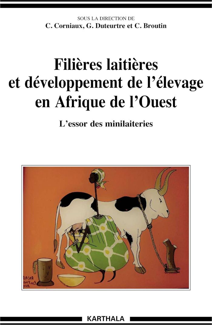 Couverture du livre « FILIERES LAITIERES ET DEVELOPPEMENT DE L'ELEVAGE EN AFRIQUE DE L'OUEST. L'ESSOR DES MINILAITERIES » de Xxx, librairie Les Contes Infusés à Corte