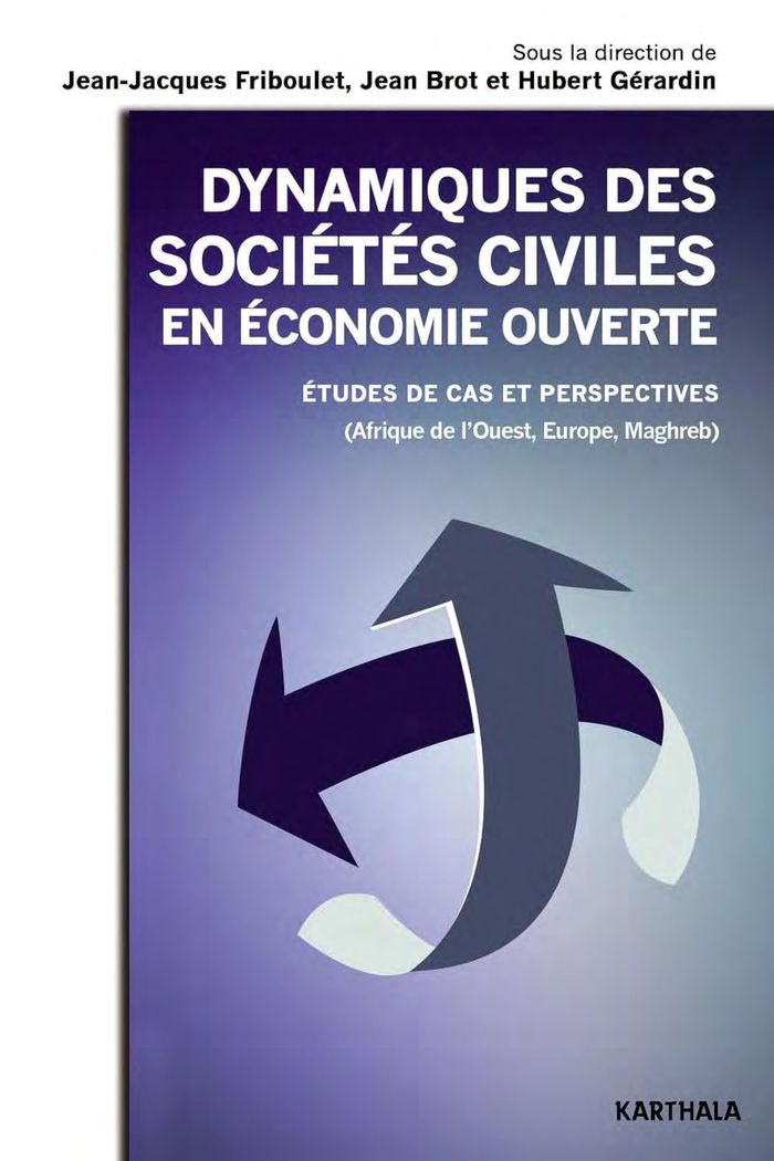 Couverture du livre « DYNAMIQUES DES SOCIETES CIVILES EN ECONOMIE OUVERTE. ETUDES DE CAS ET PERSPECTIVES (AFRIQUE DE L'OUE », librairie Les Contes Infusés à Corte