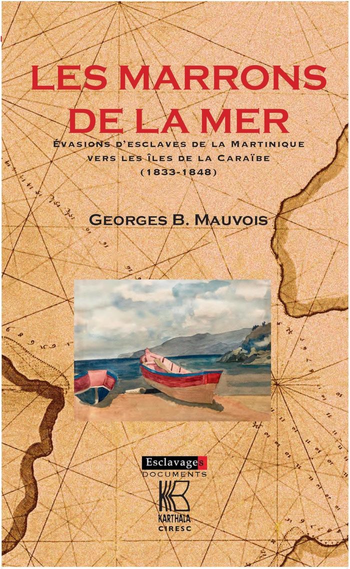 Couverture du livre « LES MARRONS DE LA MER. EVASIONS D'ESCLAVES DE LA MARTINIQUE VERS LES ILES DE LA CARAIBE (1833-1848) » de Xxx, librairie Les Contes Infusés à Corte