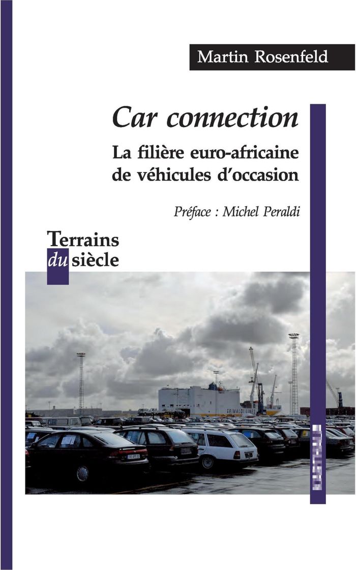 Couverture du livre « CAR CONNECTION. LA FILIERE EURO-AFRICAINE DE VEHICULES D'OCCASION » de Xxx, librairie Les Contes Infusés à Corte