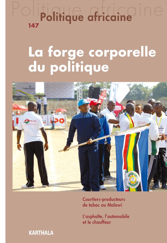 Couverture du livre « POLITIQUE AFRICAINE N-147. LA FORGE CORPORELLE DU POLITIQUE » de Xxx, librairie Les Contes Infusés à Corte
