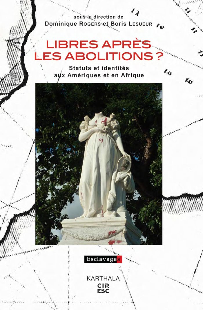 Couverture du livre « LIBRES APRES LES ABOLITIONS ? STATUTS ET IDENTITES AUX AMERIQUES ET EN AFRIQUE » de Xxx, librairie Les Contes Infusés à Corte