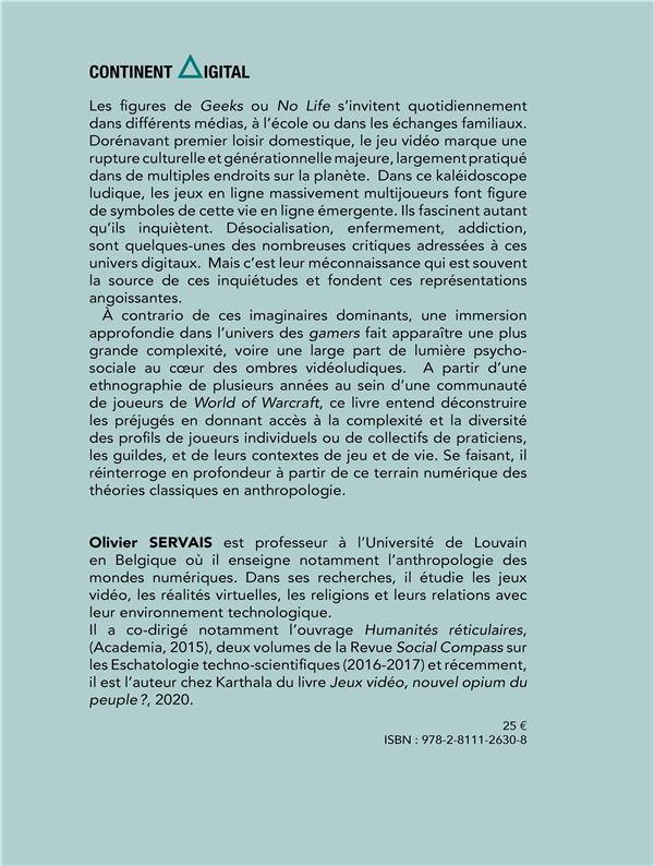 Quatrième de couverture de « DANS LA PEAU DES GAMERS. ANTHROPOLOGIE D'UNE GUILDE DE WORLD OF WARCRAFT »