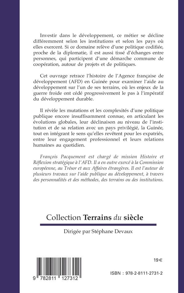 Quatrième de couverture de « HISTOIRE DE L'AFD EN GUINEE. DES REMOUS DE LA GUERRE FROIDE AUX DEFIS DU DEVELOPPEMENT DURABLE »