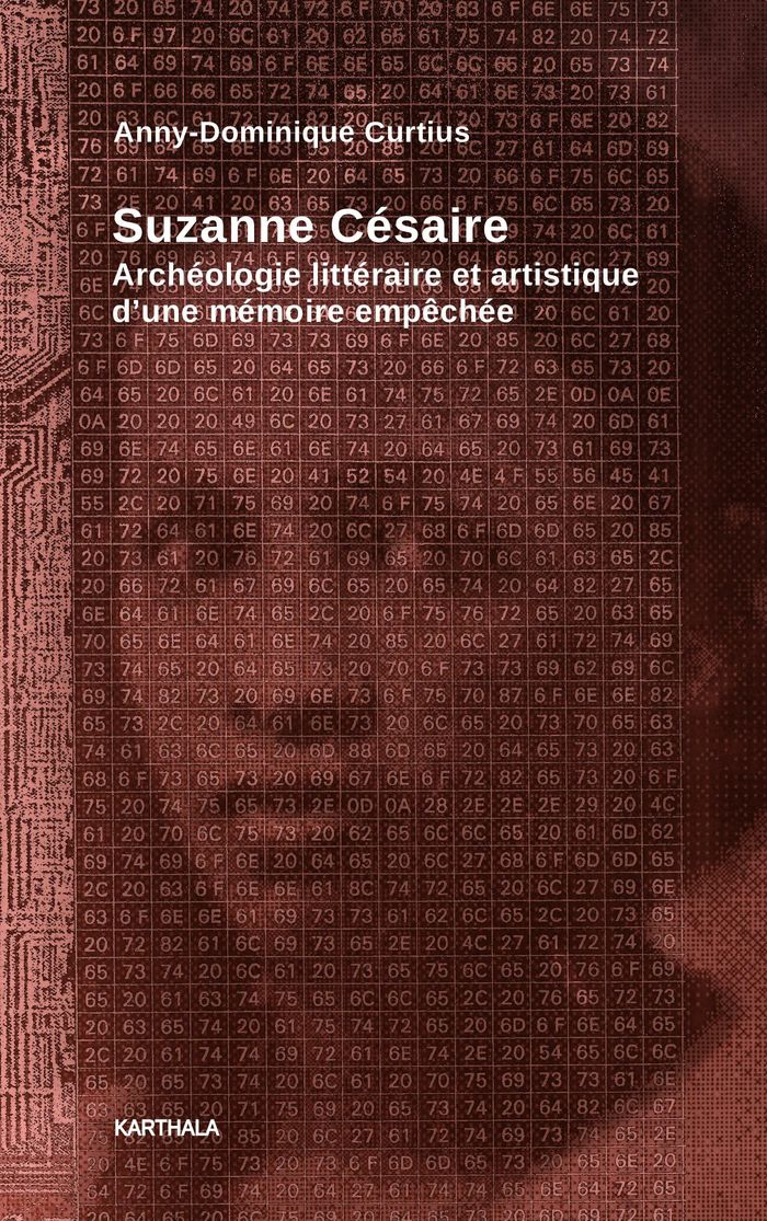 Couverture du livre « SUZANNE CESAIRE. ARCHEOLOGIE LITTERAIRE ET ARTISTIQUE D'UNE MEMOIRE EMPECHEE » de Xxx, librairie Les Contes Infusés à Corte