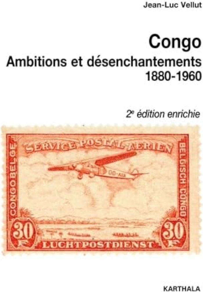 Couverture du livre « CONGO. AMBITIONS ET DESENCHANTEMENTS (1880-1960) », librairie Les Contes Infusés à Corte