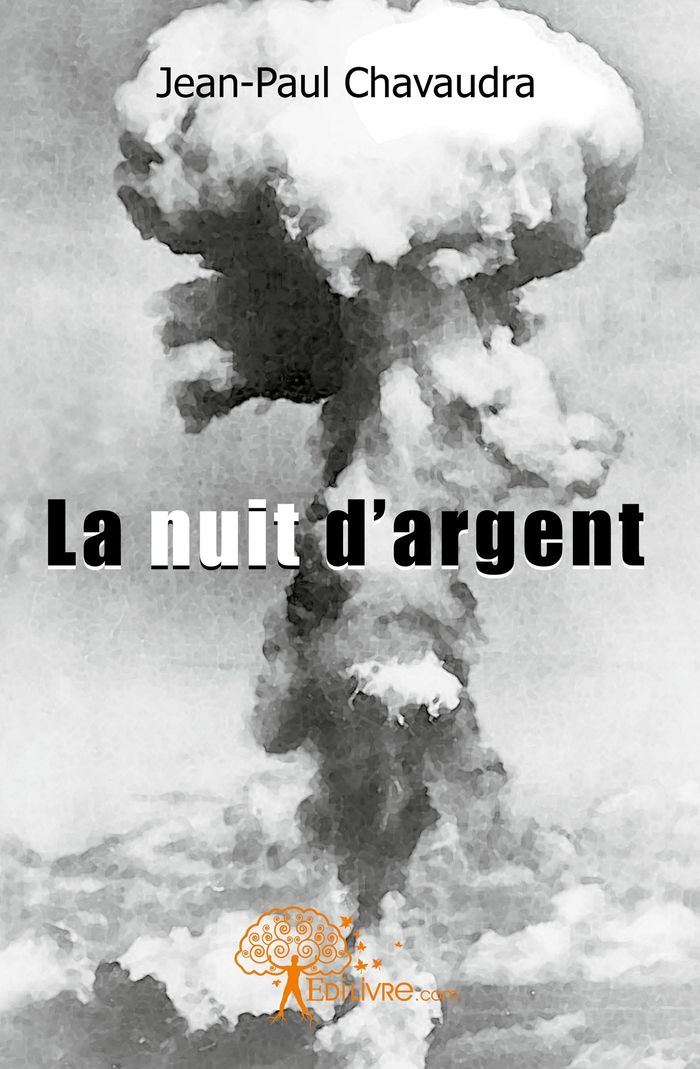 Couverture du livre « LA NUIT D'ARGENT » de Jean-Paul Chavaudra, librairie Les Contes Infusés à Corte