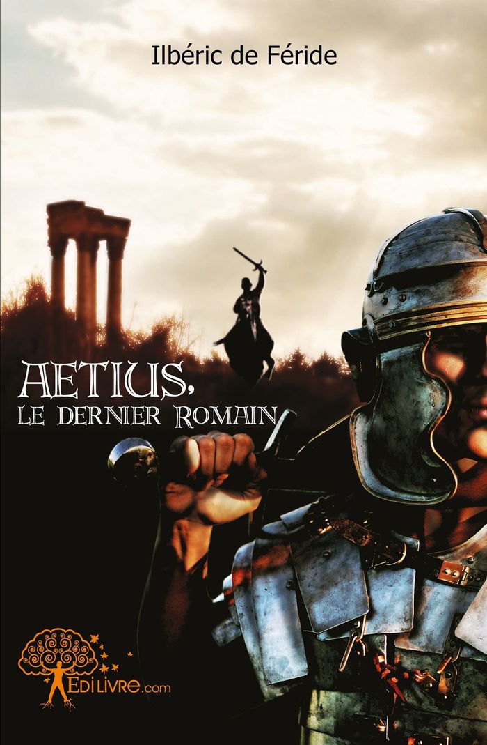 Couverture du livre « AETIUS, LE DERNIER ROMAIN », librairie Les Contes Infusés à Corte