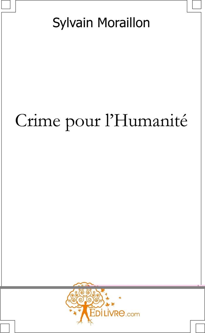 Couverture du livre « CRIME POUR L'HUMANITE », librairie Les Contes Infusés à Corte