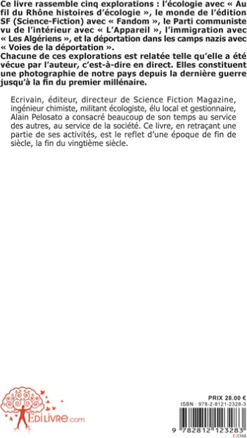 Quatrième de couverture de « EXPLORATIONS - (CHOSES VECUES) ECOLOGIE, POLITIQUE, IMMIGRATION, EDITION, HISTOIRE »
