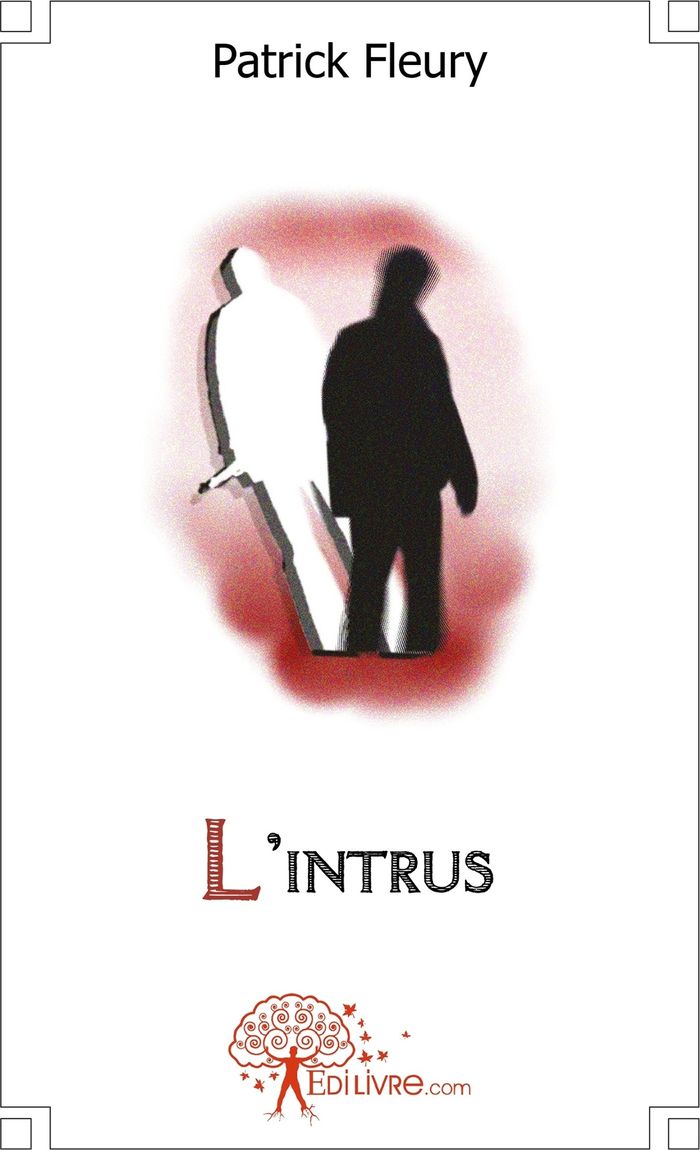 Couverture du livre « L'INTRUS » de Patrick Fleury, librairie Les Contes Infusés à Corte