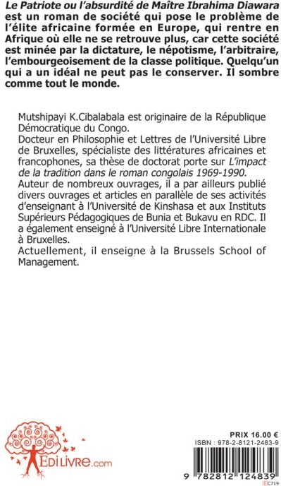 Quatrième de couverture de « LE PATRIOTE OU L'ABSURDITE DE MAITRE IBRAHIMA DIAWARA - ROMAN »
