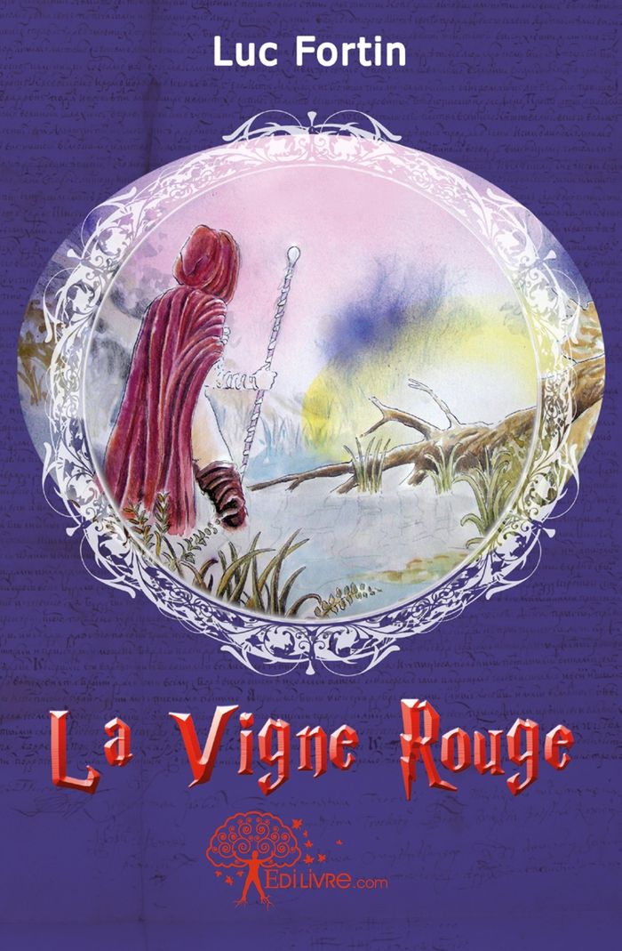 Couverture du livre « LA VIGNE ROUGE » de Luc Fortin, librairie Les Contes Infusés à Corte