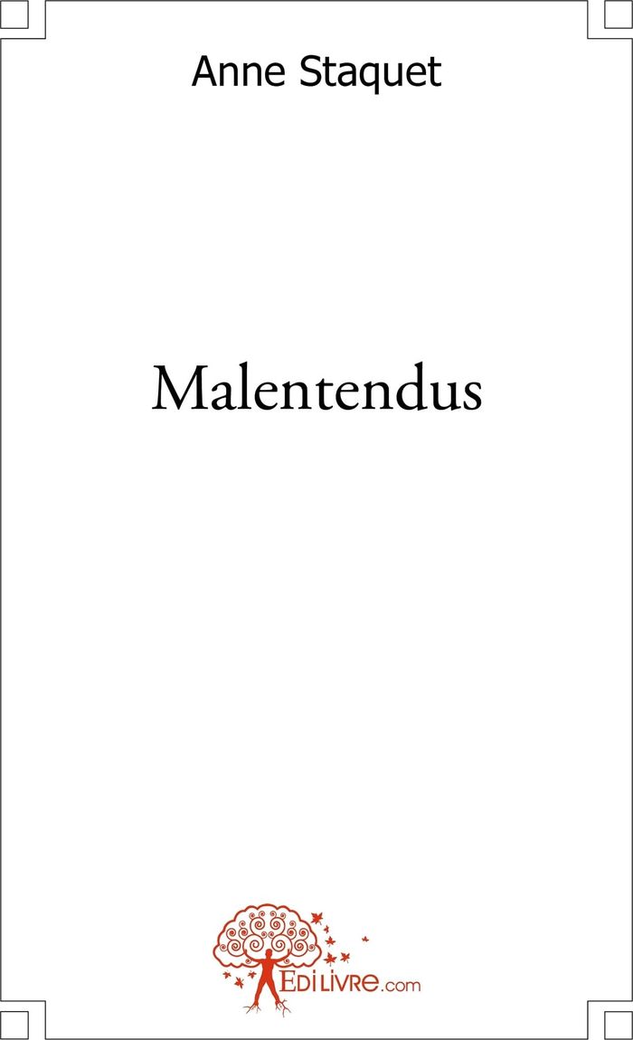 Couverture du livre « MALENTENDUS » de Anne Staquet, librairie Les Contes Infusés à Corte