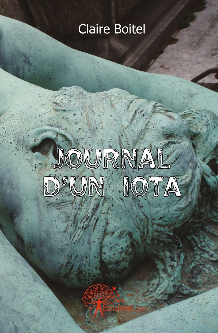Couverture du livre « JOURNAL D'UN IOTA » de Claire Boitel, librairie Les Contes Infusés à Corte