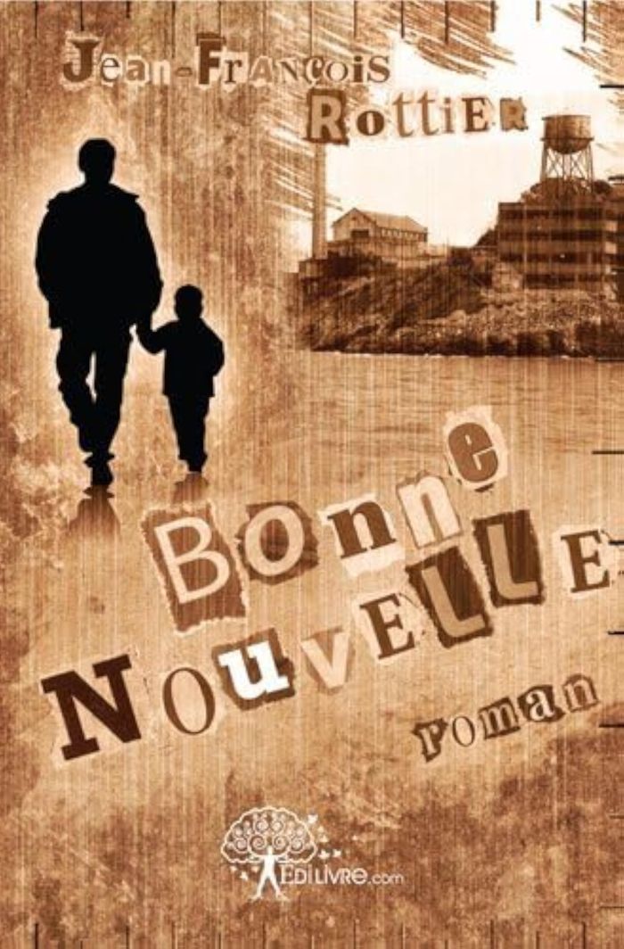 Couverture du livre « BONNE NOUVELLE - ROMAN » de J-F. Rottier, librairie Les Contes Infusés à Corte