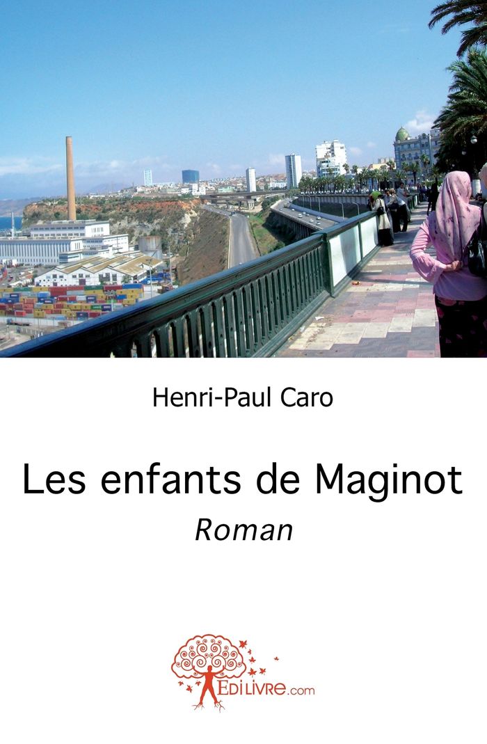 Couverture du livre « LES ENFANTS DE MAGINOT » de Henri-Paul Caro, librairie Les Contes Infusés à Corte