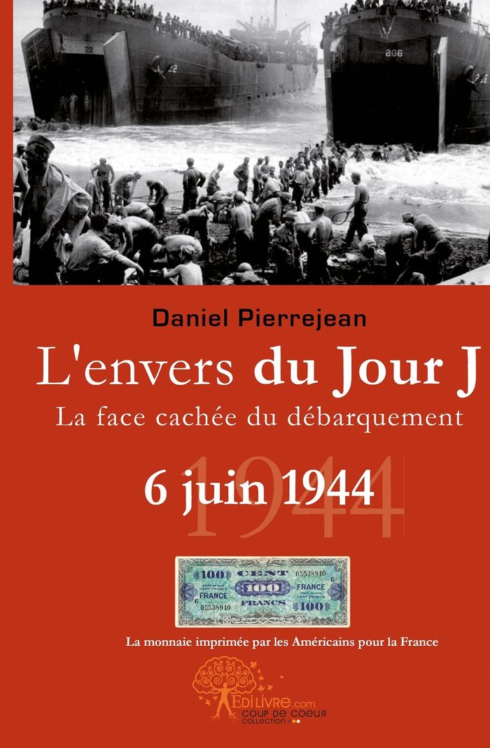 Couverture du livre « L'ENVERS DU JOUR J, 6 JUIN 1944, LA FACE CACHEE DU DEBARQUEMENT » de Daniel Pierrejean, librairie Les Contes Infusés à Corte