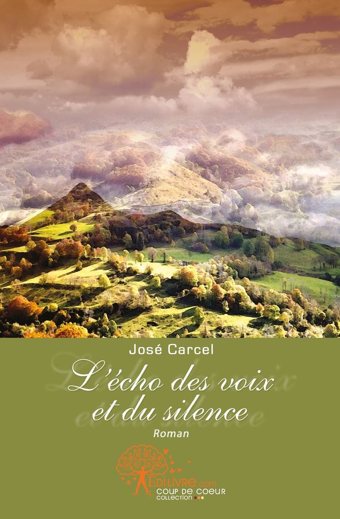 Couverture du livre « L'ECHO DES VOIX ET DU SILENCE » de Jose Carcel, librairie Les Contes Infusés à Corte