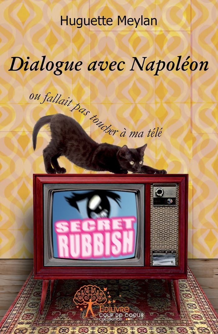 Couverture du livre « DIALOGUE AVEC NAPOLEON - OU FALLAIT PAS TOUCHER A MA TELE » de Huguette Meylan, librairie Les Contes Infusés à Corte