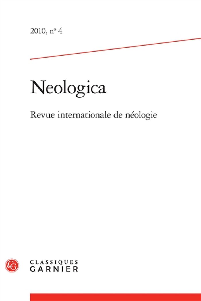Couverture du livre « NEOLOGICA - 2010, N 4 - REVUE INTERNATIONALE DE NEOLOGIE » de John Humbley, librairie Les Contes Infusés à Corte