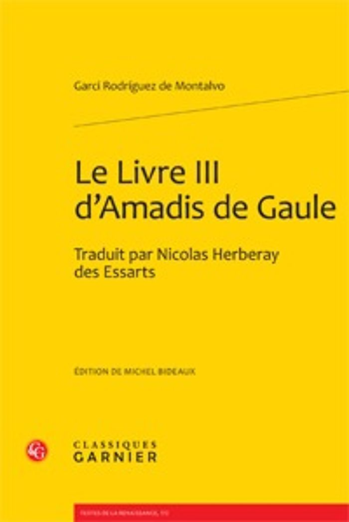Couverture du livre « LE LIVRE III D'AMADIS DE GAULE - TRADUIT PAR NICOLAS HERBERAY DES ESSARTS » de Guillerm/montalvo, librairie Les Contes Infusés à Corte