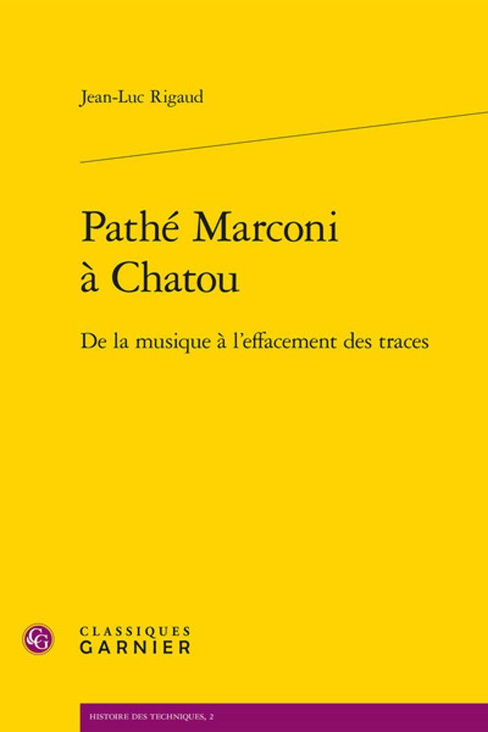 Couverture du livre « PATHE MARCONI A CHATOU - DE LA MUSIQUE A L'EFFACEMENT DES TRACES » de Jean-Luc Rigaud, librairie Les Contes Infusés à Corte