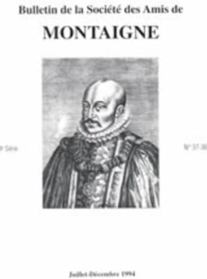 Couverture du livre « BULLETIN DE LA SOCIETE DES AMIS DE MONTAIGNE. VII, 1994-2, N 37-38 » de Collectif, librairie Les Contes Infusés à Corte