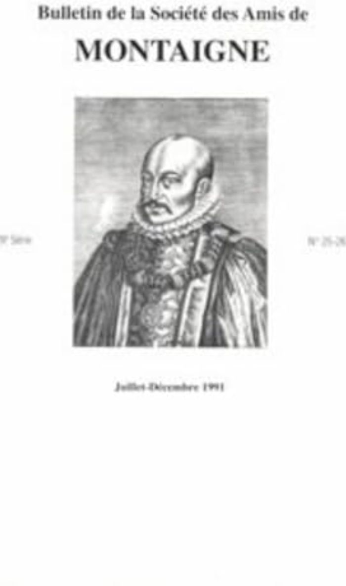 Couverture du livre « BULLETIN DE LA SOCIETE DES AMIS DE MONTAIGNE. VII, 1991-2, N  25-26 » de Collectif, librairie Les Contes Infusés à Corte