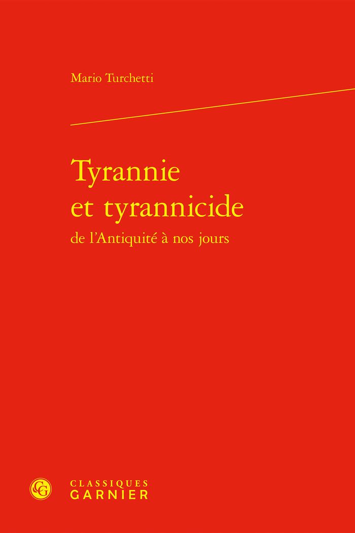 Couverture du livre « TYRANNIE ET TYRANNICIDE » de Mario Turchetti, librairie Les Contes Infusés à Corte