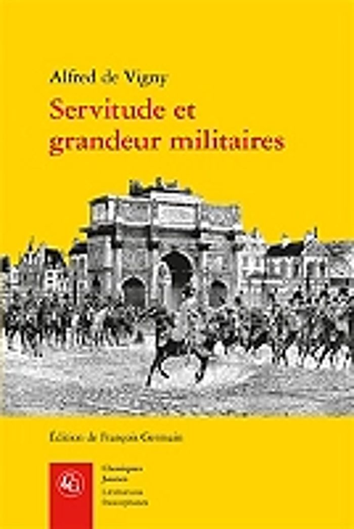 Couverture du livre « SERVITUDE ET GRANDEUR MILITAIRES » de Vigny Alfred De, librairie Les Contes Infusés à Corte