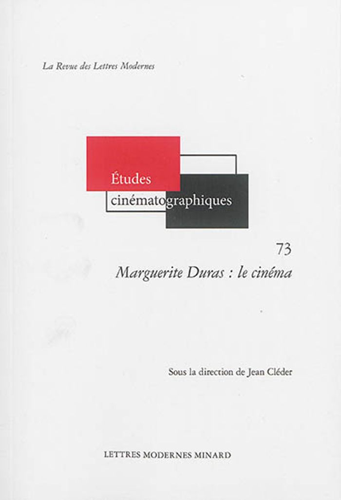 Couverture du livre « MARGUERITE DURAS : LE CINEMA » de Jean Cleder, librairie Les Contes Infusés à Corte