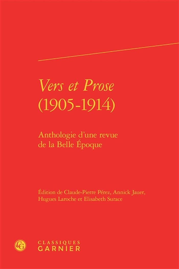 Couverture du livre « VERS ET PROSE (1905-1914) - ANTHOLOGIE D'UNE REVUE DE LA BELLE EPOQUE » de Claude-Pierre Perez, librairie Les Contes Infusés à Corte
