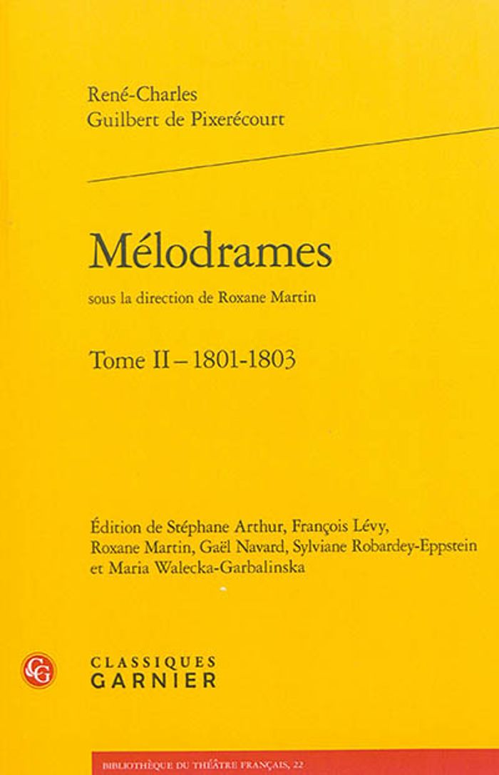 Couverture du livre « MELODRAMES - TOME II - 1801-1803 » de R-C. Pixerecourt, librairie Les Contes Infusés à Corte