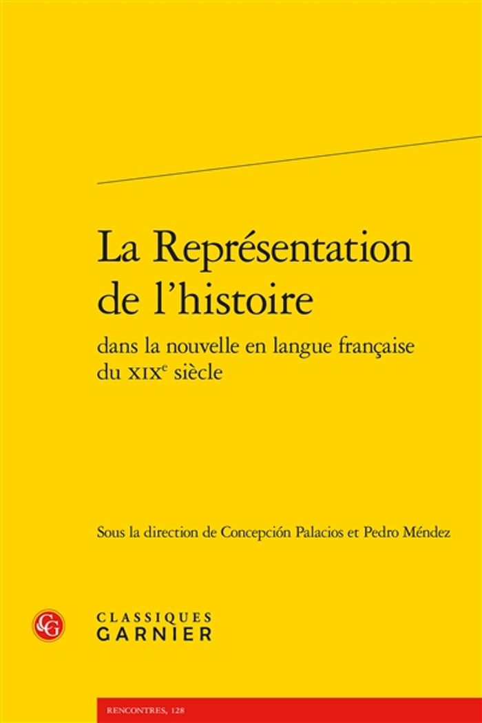 Couverture du livre « LA REPRESENTATION DE L'HISTOIRE » de Pierre Glaudes, librairie Les Contes Infusés à Corte