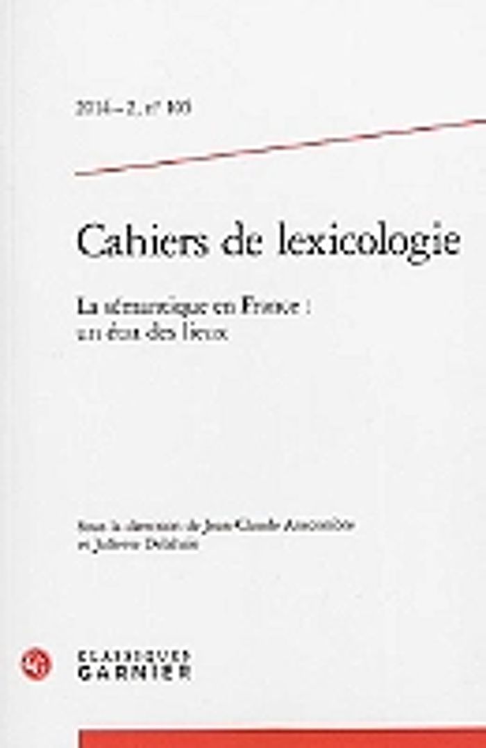 Couverture du livre « CAHIERS DE LEXICOLOGIE - 2014 - 2, N  105 - LA SEMANTIQUE EN FRANCE : UN ETAT DES LIEUX » de J-C. Anscombre, librairie Les Contes Infusés à Corte