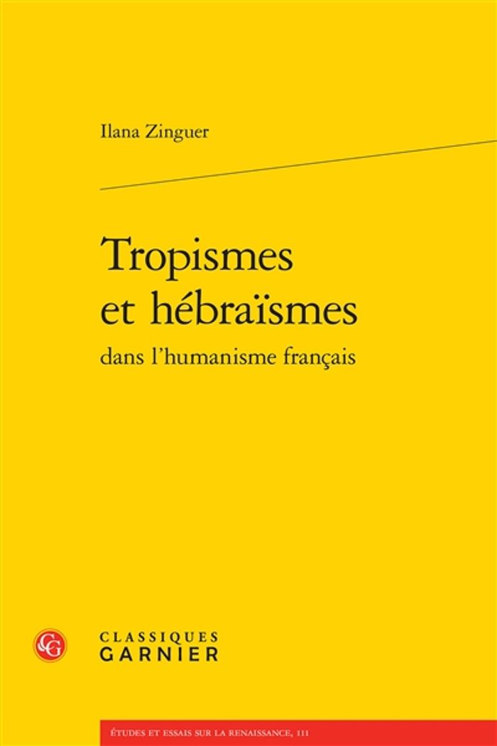 Couverture du livre « TROPISMES ET HEBRAISMES » de Ilana Zinguer, librairie Les Contes Infusés à Corte