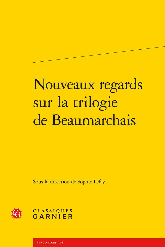 Couverture du livre « NOUVEAUX REGARDS SUR LA TRILOGIE DE BEAUMARCHAIS » de Sophie Lefay, librairie Les Contes Infusés à Corte