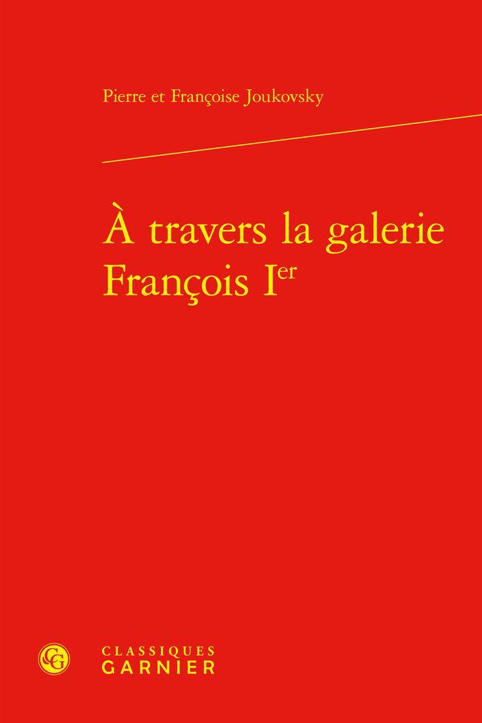 Couverture du livre « A TRAVERS LA GALERIE FRANCOIS IER » de Joukovsky, librairie Les Contes Infusés à Corte
