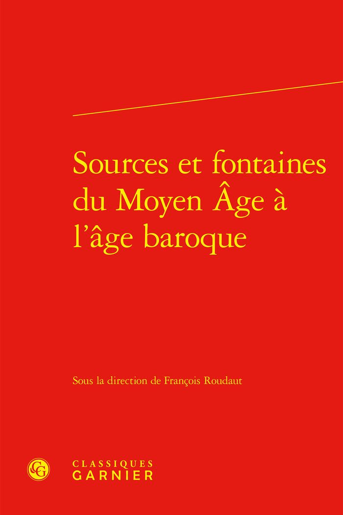 Couverture du livre « SOURCES ET FONTAINES DU MOYEN AGE A L'AGE BAROQUE » de Collectif, librairie Les Contes Infusés à Corte