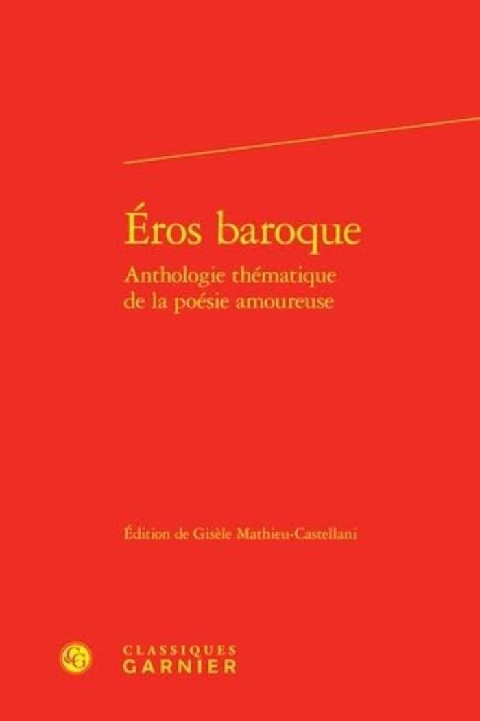 Couverture du livre « EROS BAROQUE ANTHOLOGIE THEMATIQUE DE LA POESIE AMOUREUSE » de Anonyme, librairie Les Contes Infusés à Corte