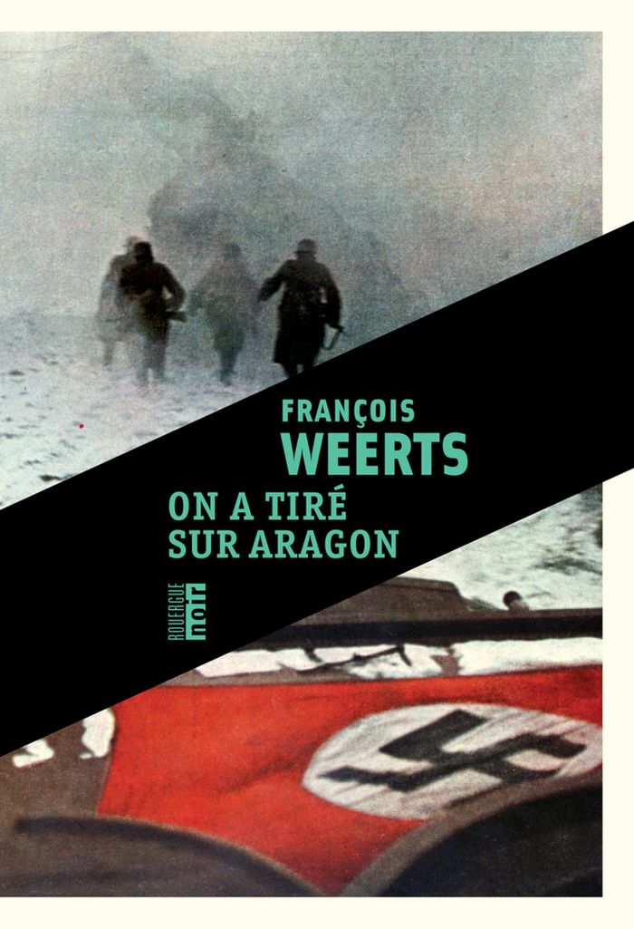 Couverture du livre « On a tiré sur Aragon : roman » de François Weerts, librairie Les Contes Infusés à Corte